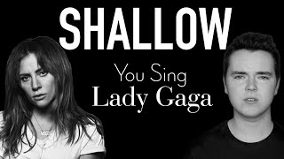 Shallow Karaoke You Sing as Lady Gaga Bradley Cooper Part Only  A Star is Born 2018 [upl. by Drarig]