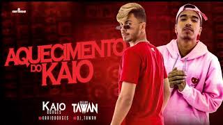 AQUECIMENTO DANÇANTE  KAIO BORGES E DJ TAWAN [upl. by Einor]