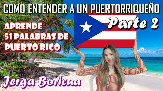 🇵🇷COMO ENTENDER A UN PUERTORRIQUEÑO Parte 2  APRENDE 51 PALABRAS DE PUERTO RICO 🇵🇷 JERGA BORICUA😅 [upl. by Eicul]