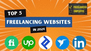 Expert Picks Top 5 Freelancing Websites of 2024 [upl. by Kelbee]