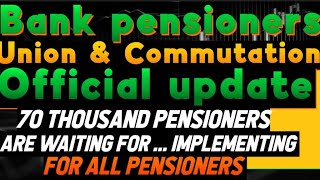 Bank pensioners  UNION ON COMMUTATION  IBA OFFICIAL SAY TO BANKS [upl. by Ludie]