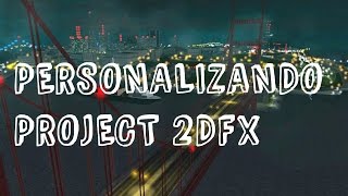 COMO INSTALAR E PERSONALIZAR Project 2dfx GTA SA [upl. by Jorgenson]