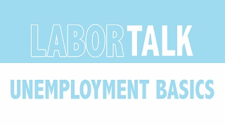 Labor Talk Filing for Unemployment Basics [upl. by Verge]