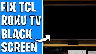 How To Fix TCL Roku TV Black Screen  TCL Roku TV Black Screen Fix Without Remote 2024 [upl. by Coster]