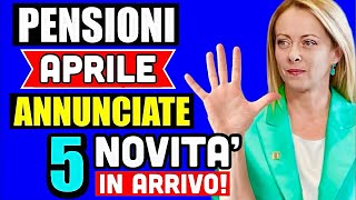 PENSIONI APRILE 2024 👉 5 NOVITÀ  PARTICOLARITÀ IN ARRIVO con questa mensilità ✅ [upl. by Mailli]