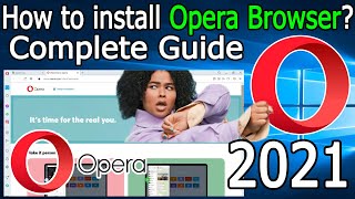 How to Download and Install Opera Browser on Windows 10  2021 Update  Complete Guide [upl. by Ardnaik]