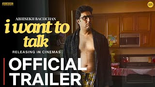 I WANT TO TALK  Official Trailer  Abhishek Bachchan  Johnny Lever  I WANT To Talk Movie Trailer [upl. by Syd98]