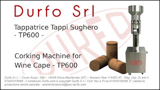 DURFO  Tappatrice Sughero  Corking Wine Bottles  TP600 [upl. by Aitsirt]