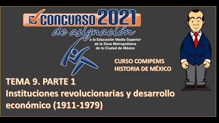 COMIPEMS HISTORIA DE MÉXICO 91 Instituciones revolucionarias y desarrollo económico 19111979 [upl. by Pepper220]