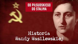 Od Piłsudskiego do Stalina Historia Wandy Wasilewskiej [upl. by Ocram245]