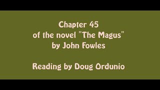 Chapter 45 of the novel quotThe Magusquot by John Fowles [upl. by Calmas]