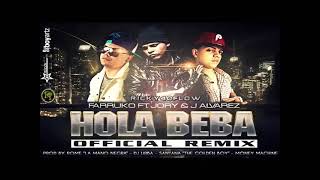 hola beba remix farruko ft j alvarez y jory audio oficial [upl. by Ybbed370]