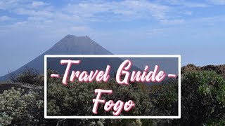 FOGO CAPE VERDE  OUR TRAVEL GUIDE [upl. by Esnahc44]