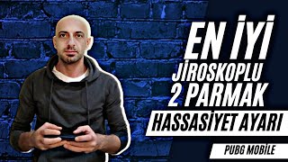 EN İYİ JİROSKOPLU 2 PARMAK AYARLARI  2 PARMAK HASSASİYET VE KONTROL AYARLARI PUBG MOBİLE [upl. by Rurik999]