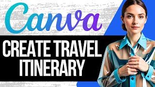 How To Make a Travel Itinerary On Canva  Full Tutorial 2024 [upl. by Hamforrd507]