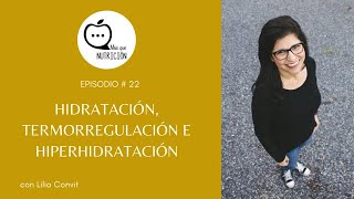 MQNPodcast  Episodio 22  Hidratación termorregulación e hiperhidratación [upl. by Reibaj]