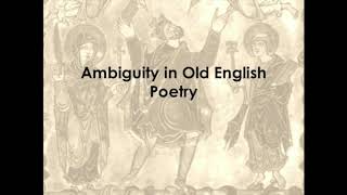 Ambiguity in Old English Poetry [upl. by Ahtis308]