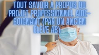 Comment rédiger votre projet professionnel aide soignantauxiliaire de puériculture [upl. by Dnomhcir657]