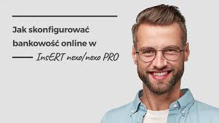 Jak skonfigurować bankowość online w InsERT nexonexo PRO [upl. by Herzog628]