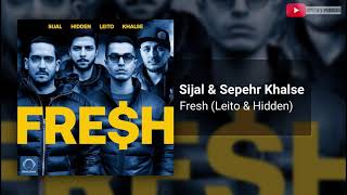 🎧 Sijal amp Sepehr Khalse Behzad Leito Mehrad Hidden  Fresh سیجل سپهر خلسه بهزاد لیتو مهراد هیدن فرش [upl. by Eitteb]