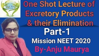 One shot lecture of Excretory products and their Elimination NEET 2020 Part1 ByAnju Maurya [upl. by Kingdon198]