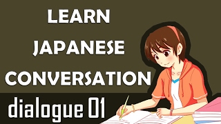 Japanese Conversation Dialogue 1 [upl. by Loftis687]