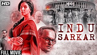 Indu Sarkar Full Movie  Kirti Kulhari  Neil Nitin Mukesh  Anupam Kher  Superhit Movie [upl. by Ellehc]