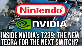 Inside Nvidias New T239 Processor The NextGen Tegra For Switch 2 [upl. by Jemie211]