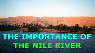 Why the Nile River is Important [upl. by Buehler]