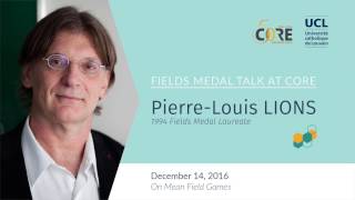 CORE Fields Medal Talk  Prof PierreLouis LIONS on quotMean Field Gamesquot [upl. by Sherburne]