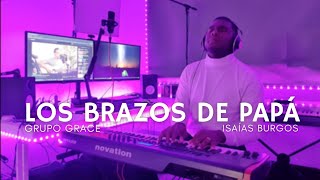 Los Brazos de Papá  Living Room Session  GrupoGrace  Piano  Cover [upl. by Isiahi998]