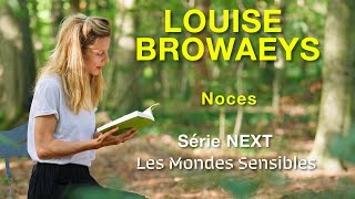 Louise Browaeys Noces Série Les Mondes Sensibles  NEXT [upl. by Idnyl]