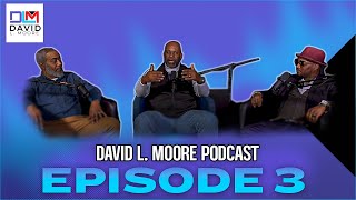 David L Moore Podcast  Success vs Failure EP 3 [upl. by Gilus528]