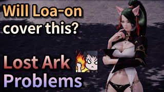 Lost Ark Problems of Lost Ark [upl. by Nanyt]