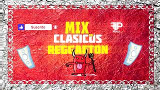 LOS MEJORES CLASICOS DEL REGGAETON  MIX REGGAETON ANTIGUO [upl. by Hesky]