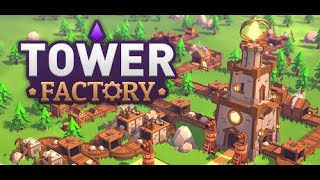 Tower Factory  PC Gameplay [upl. by Iggy]