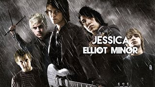 Jessica  Elliot Minor [upl. by Nepets]