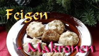 Weihnachtsbäckerei Feigenmakronen Rezept [upl. by Sawyor111]