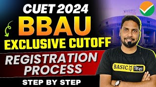 CUET BBAU Expected Cutoff 2024  CUET BBAU Registration Process Step By Step CUET BBAU UG Admission [upl. by Kerri566]