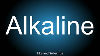 How to correctly pronounce  Alkaline [upl. by Rudy559]