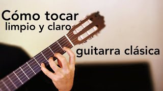 TUTORIAL quotCómo tocar limpio y claro en la guitarra clásicaquot Toni Iñiguez [upl. by Adlecirg]