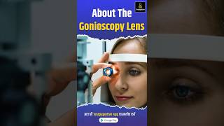 About the gonioscopy lens goniolens glaucoma ophthalmology testpaperlive education [upl. by Oicanata]