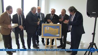 Inaugurato il Centro SOSAN a Lamezia Terme [upl. by Oznohpla229]