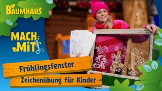 Fensterbild malen mit Kreidestift  Ideen für den Frühling mit Kindern  MACH MiT im KiKA Baumhaus [upl. by Lola231]