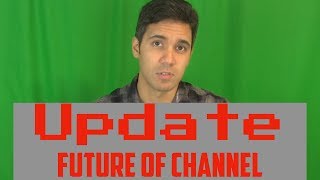 Update  Future of Channel [upl. by Yelsa520]