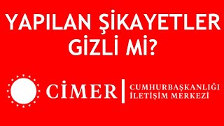 Cimere Yapılan Şikayetler Gizli Mi [upl. by Calan]