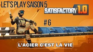 LACIER CEST LA VIE 6  Lets Play Saison 5  Satisfactory [upl. by Zelikow]