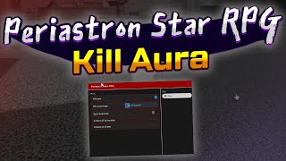 Periastron Stars RPG Script – KillAura Godmode [upl. by Rosabella562]