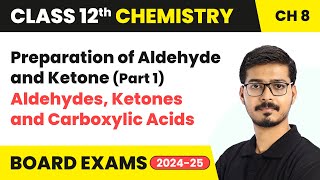 Preparation of Aldehyde and Ketone Part 1  Class 12 Chemistry Chapter 8  CBSE 202425 [upl. by Forelli]