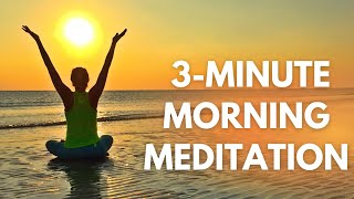 3 Minute Guided Morning Meditation for Positive Energy ☀️ [upl. by Anirod]